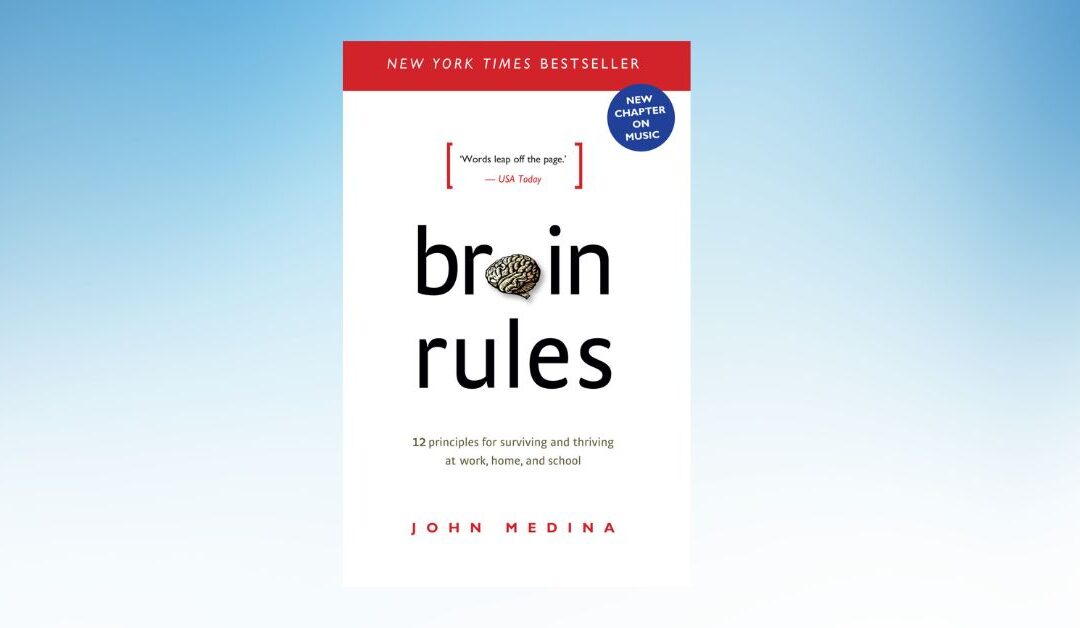“Brain Rules” with Dr. John Medina